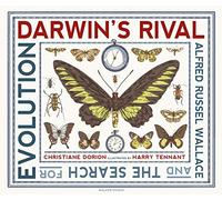 Darwin's Rival: Alfred Russel Wallace and the Search for Evolution: (Walker Studio)