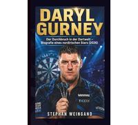 DARYL GURNEY: Der Durchbruch in der Dartwelt - Biografie eines nordirischen Stars (2026)