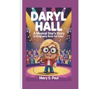 DARYL HALL: A Musical Star’s Story (A Biography Book for kids)