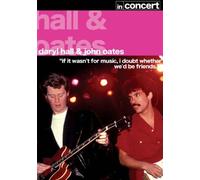 Daryl Hall And John Oates: In Concert [DVD] [2007]