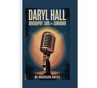Daryl Hall Biography: Soul Of A Songman