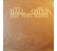 DARYL HALL & JOHN OATES - DARYL HALL & JOHN OATES / PAST TIMES BEHIND