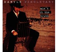 Daryle Singletary - Ain'T It the Truth