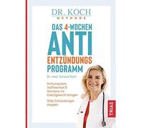 Das 4-Wochen-Anti-Entzundungsprogramm: Immunsys, Koch.
