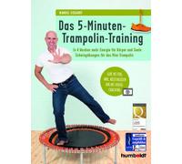 Das 5-Minuten-Trampolin-Training: In 4 Wochen mehr Energie für Körper und Seele. Schwingübungen für das Mini-Trampolin. Give me five: Inkl. kostenlosem Online-Video-Coaching