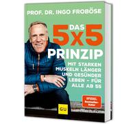 Ingo Frobö – The 5x5 Principle: Live Longer, Healthier with Strong Muscles – Ages 55+ – Hardback