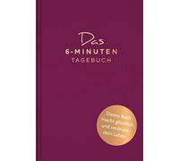 Das 6-Minuten-Tagebuch (madeira): Ein Buch, das dein Leben verAndert, S.