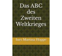 Das ABC des Zweiten Weltkrieges