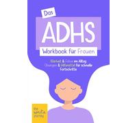 Das ADHS Workbook für Frauen - Klarheit & Fokus im Alltag - Übungen & Hilfsmittel für schnelle Fortschritte - Innere Stärke bei weiblicher ADHS - The Write Journey (ADHS bei Frauen)