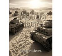 Das Afrika Korps: Die Geschichte des deutschen Expeditionskorps in Nordafrika während des Zweiten Weltkriegs