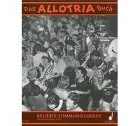 Das Allotria-Buch Piano with text (intermediate) Beliebte Stimmungslieder Schott