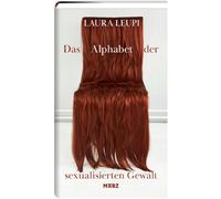 Das Alphabet der sexualisierten Gewalt: 'Ein wichtiger, notwendiger Text.' - Gerrit Bartels, Tagesspiegel