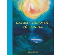 Das Alte Testament für Kinder: Nacherzählt von Johanson, Irene