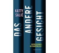 Das andere Gesicht: Depressionen im Rampenlicht, Salie 9783462005042 New.