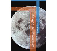 Das Apple Universum -> iCloud, iPhone, iPad, Apple Watch, Steve Jobs, Apple ID, AirPod, Max, Pro, OS, MAC: oder warm das alles eigentlich so einfach ist