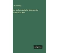 Das Archaeologische Museum der Universität Jena