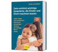 Das artgerecht Gespräche-Buch: Zehn wirklich wichtige Gespräche, die Kinder und Eltern wachsen lassen: Liebe, Lügen, Tod und Grenzen / Von der SPIEGEL-Bestsellerautorin von "Erziehen ohne Schimpfen"