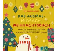 Das Ausmal-Mitmach-Weihnachtsbuch - My TRIBE POCKET: Kreativer Adventskalender für Kita & Grundschule mit Weihnachtsgeschichte & Liedern