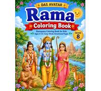 Das Avatar: Rama Coloring Book: Ramayana Coloring Book for Kids Ages 4-8 | Easy Hindu Devotional Pages (Das Avatar Coloring Book Series)
