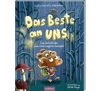 Das Beste an uns: Eine Geschichte über zwei ziemlich ungleiche Geschwister