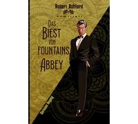 Das Biest von Fountains Abbey (Robert Ashford ermittelt)