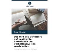 Das Bild des Benutzers auf bestimmte Situationen und Verhaltensweisen zuschneiden: Kleidung für eine bestimmte Zielgruppe