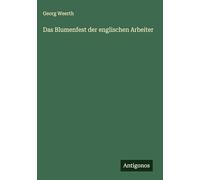 Das Blumenfest der englischen Arbeiter