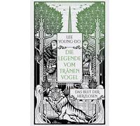 Das Blut der Herzlosen - Die Legende vom Tränenvogel 1: Roman