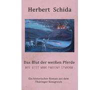Das Blut der weißen Pferde