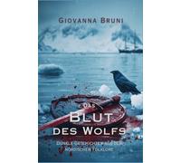 Das Blut des Wolfs: Dunkle Geschichten aus der nordischen Folklore (Unheimliche Geschichten aus aller Welt)