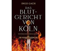 Das Blutgericht von Koln: Historischer Kriminalroman, Gach 9783740818869 New.