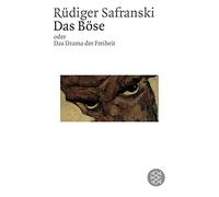 Das Böse oder Das Drama der Freiheit