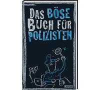Das bose Buch fur Polizisten: Neuausgabe, Hoke, Gitzinger, Schmelzer, Plikat.