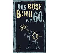 Das bose Buch zum 60, Hoke, Schmelzer, Gitzinger, Plikat 9783830344131 New.