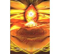 Das Buch Aquarius: Die Alchemie des 21. Jahrhunderts