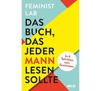 Das Buch, das jeder Mann lesen sollte: In 4 Sch, Lab, Herr, Speer, Steckl, P.