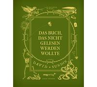 Das Buch, das nicht gelesen werden wollte: Lustig, schräg, originell: Das widerspenstige Vorlesebuch für Kinder ab 3 Jahren