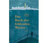 Das Buch der fehlenden WArter, Massini, Wel, Kopetzki 9783446265677 New.