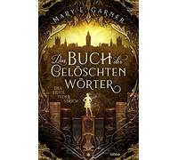 Das Buch der geloschten Worter - Der erste Federstrich, Garner 9783404179800.