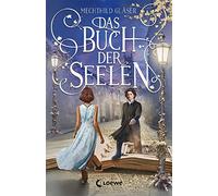 Das Buch der Seelen: Lass dich verzaubern von d, Glaser, Jugendbucher.
