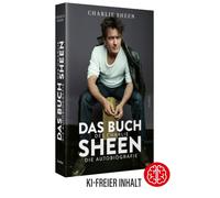Das Buch des Charlie Sheen: Die Autobiografie