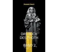 Das Buch des Thoth von Aleister Crowley: Band 2 - Die Karte und ihre Verwendung