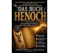 DAS BUCH HENOCH: Die antike Schrift, die die Bibel ausließ