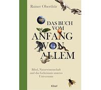 Das Buch vom Anfang von allem: Bibel, Naturwiss, Oberthur Hardcover.