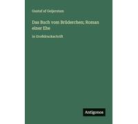 Das Buch vom Brüderchen; Roman einer Ehe: in Großdruckschrift