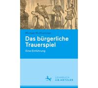 Das bürgerliche Trauerspiel: Eine Einführung