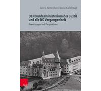 Das Bundesministerium der Justiz und die NS-Vergangenheit: Bewertungen und Perspektiven: 3 (Die Rosenburg)
