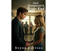 Das Charmante Reiche Kind: Eine Highschool-Romanze