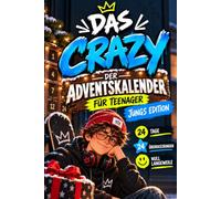 Das Crazy. Der Adventskalender für Teenager, Jungs Edition. 24 Tage voller Weihnachts-Vibes mit coolen Abenteuern, Rätseln & lässigen Challenges. Mehr Vorfreude, weniger Scrollen.