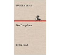 Das Dampfhaus -1: Erster Band